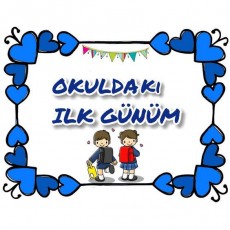 OKULDAKI ILK GÜNÜM – İlkokul Deneyimi ve Hatıra Kitabı